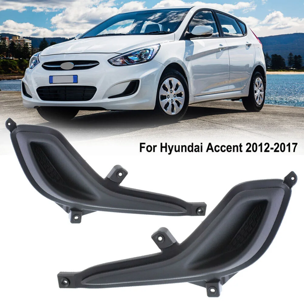 2Pcs Front Bumper Fog Light Hole Cover LH&RH Sides Fits For Hyundai Accent 2012-2017 Automobiles Light Shell
2Pcs Front Bumper Fog Light Hole Cover LH&RH Sides Fits For Hyundai Accent 2012-2017 Automobiles Light Shell