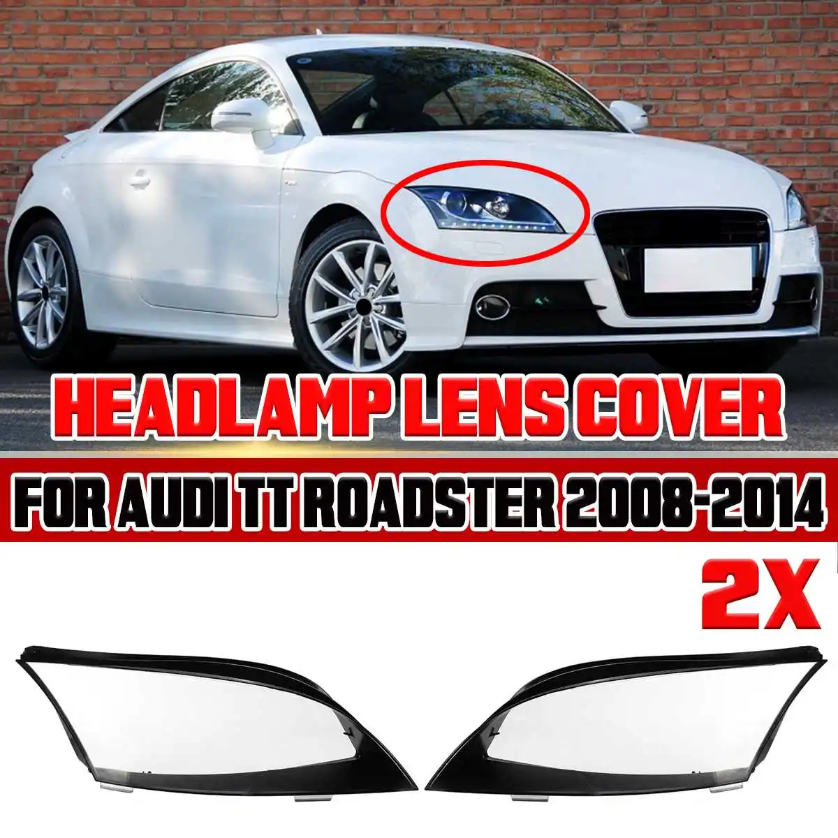2Pcs Car Headlamp Lens Headlight Cover Left Right 8J0941029AP 8J0941030AP AU2502213 AU2503213 for Audi TT Roadster 2008-2014
2Pcs Car Headlamp Lens Headlight Cover Left Right 8J0941029AP 8J0941030AP AU2502213 AU2503213 for Audi TT Roadster 2008-2014