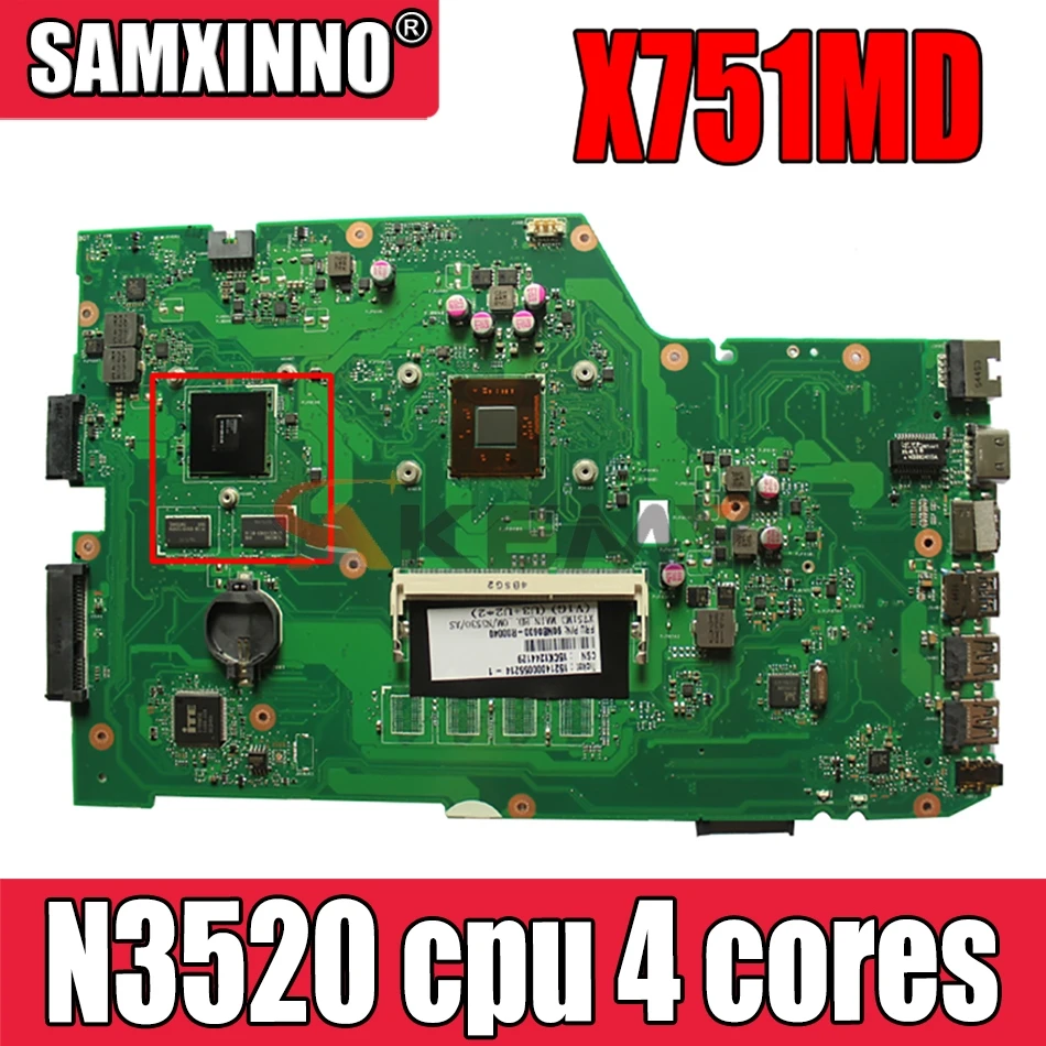 Akemy X751MD Laptop motherboard For Asus X751MD X751MJ X751M K751M Test original mainboard N3520 cpu 4 cores 2.167 GHZ
Akemy X751MD Laptop motherboard For Asus X751MD X751MJ X751M K751M Test original mainboard N3520 cpu 4 cores 2.167 GHZ