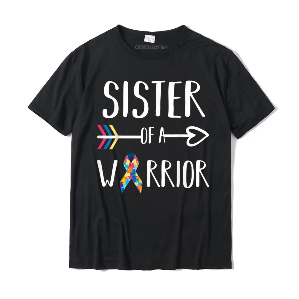 

Sister Of A Warrior Shirt Autism Awareness Shirt Men Hot Sale Printed Tops Shirt Cotton Top T-Shirts Casual