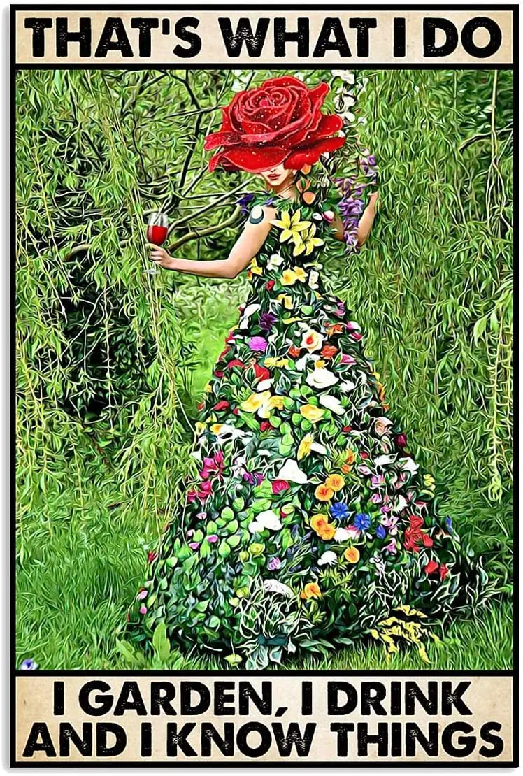 That's What I Do I Garden I Drink I Know Things Metal Tin Sign Outdoor Indoor Wall Panel Retro Vintage Poster
That's What I Do I Garden I Drink I Know Things Metal Tin Sign Outdoor Indoor Wall Panel Retro Vintage Poster