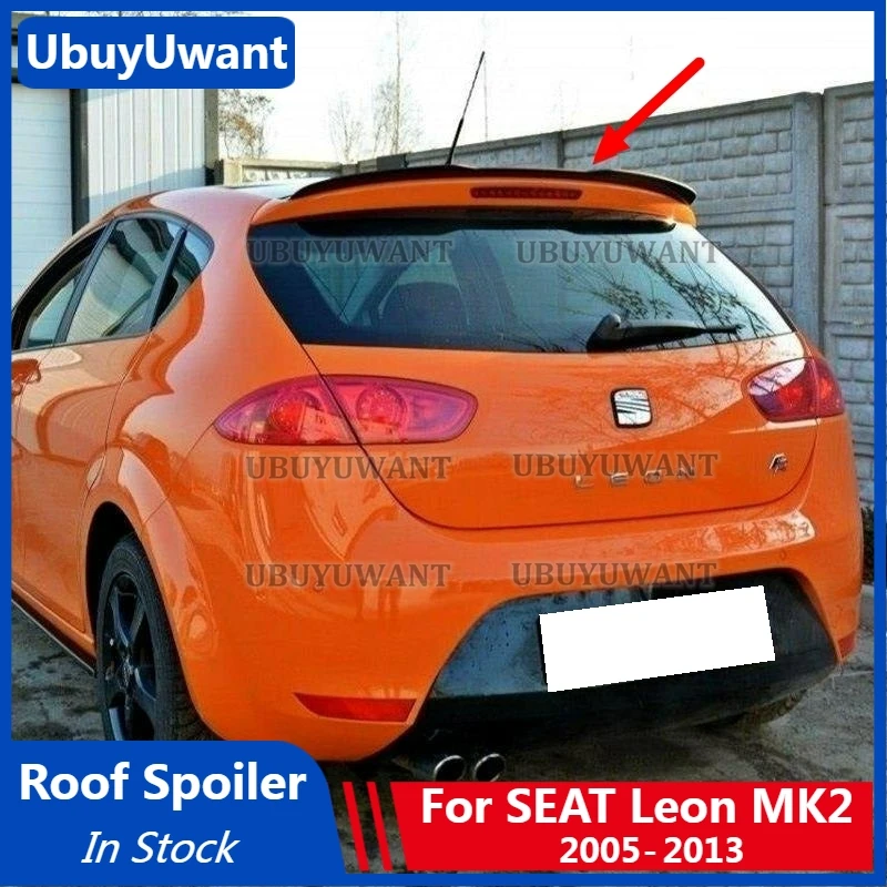 Rear Roof Spoiler For SEAT Leon MK2 Spoiler Extension Lip 2005 - 2013 High Quality ABS Plastic Rear Wing for cars Accessories
Rear Roof Spoiler For SEAT Leon MK2 Spoiler Extension Lip 2005 - 2013 High Quality ABS Plastic Rear Wing for cars Accessories