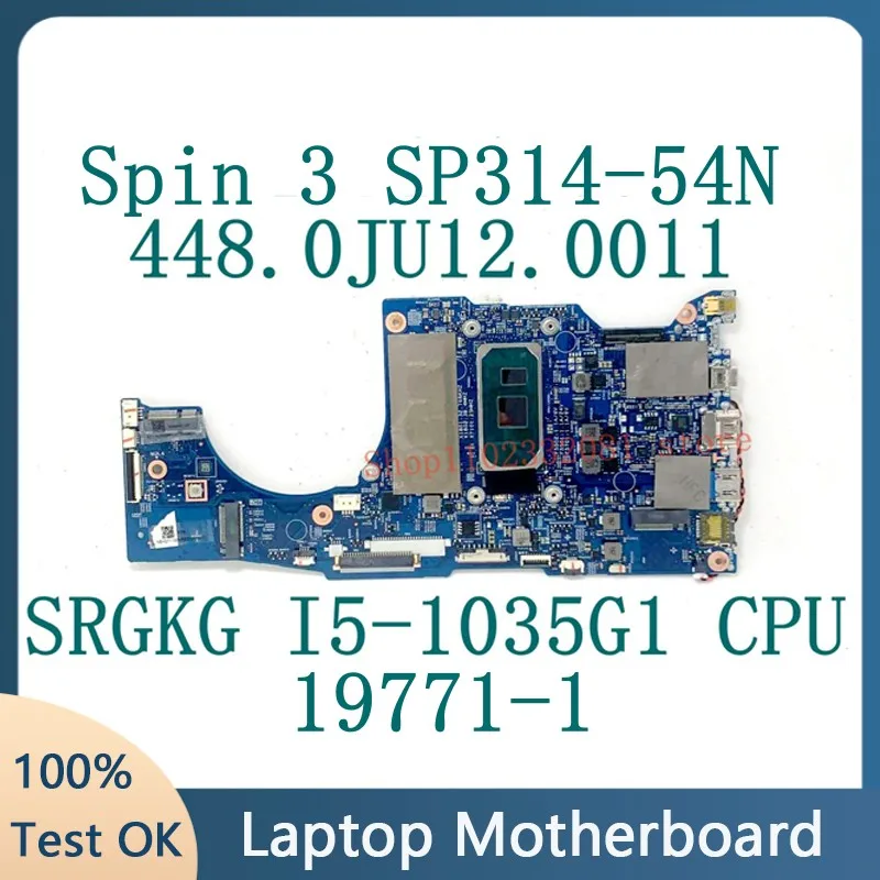 

448.0JU12.0011 For Acer Spin 3 SP314-54N 19771-1 Laptop Motherboard With SRGKG I5-1035G1 CPU 100% Tested Working Well