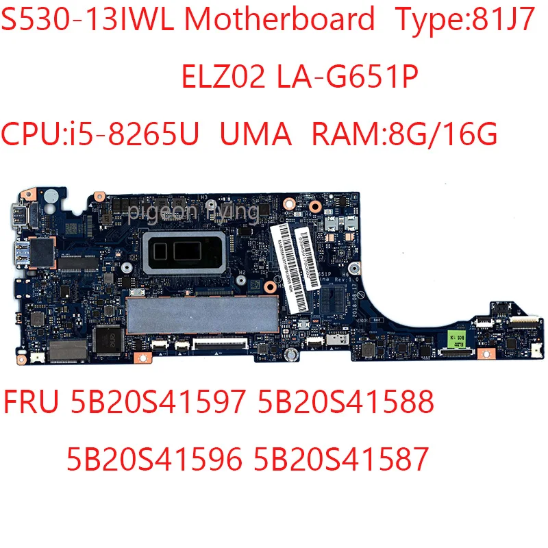 ELZ02 LA-G651P S530-13 Motherboard 5B20S41597 5B20S41588 5B20S41596 5B20S41587 For ideapad S530-13IWL 81J7 i5-8265U 8G/16G
ELZ02 LA-G651P S530-13 Motherboard 5B20S41597 5B20S41588 5B20S41596 5B20S41587 For ideapad S530-13IWL 81J7 i5-8265U 8G/16G