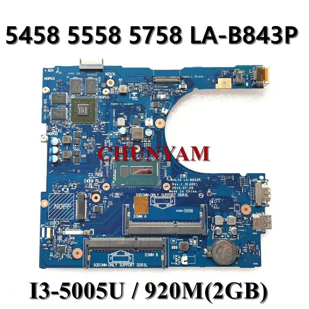 . NEW AAL10 LA-B843P I3-5005U 920M/2GB For dell INSPIRON 5458 5558 5758 Laptop Motherboard CN-0HV659 HV659 Mainboard 100% tested
. NEW AAL10 LA-B843P I3-5005U 920M/2GB For dell INSPIRON 5458 5558 5758 Laptop Motherboard CN-0HV659 HV659 Mainboard 100% tested