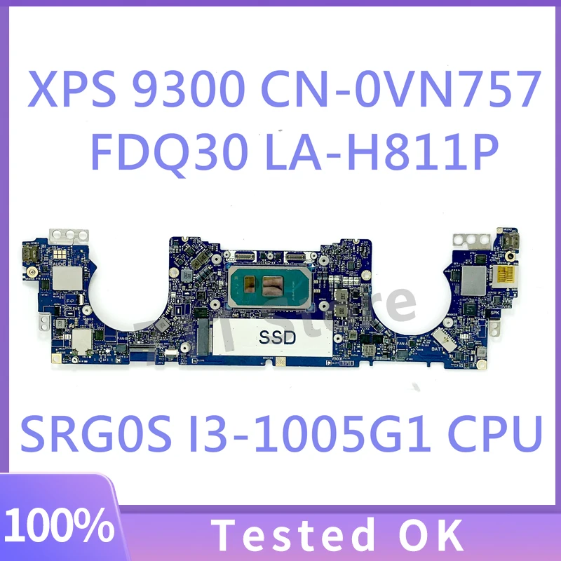VN757 0VN757 CN-0VN757 Mainboard FOR XPS 13 9300 Laptop Motherboard FDQ30 LA-H811P With SRG0S I3-1005G1 CPU 100% Full Tested OK
VN757 0VN757 CN-0VN757 Mainboard FOR XPS 13 9300 Laptop Motherboard FDQ30 LA-H811P With SRG0S I3-1005G1 CPU 100% Full Tested OK