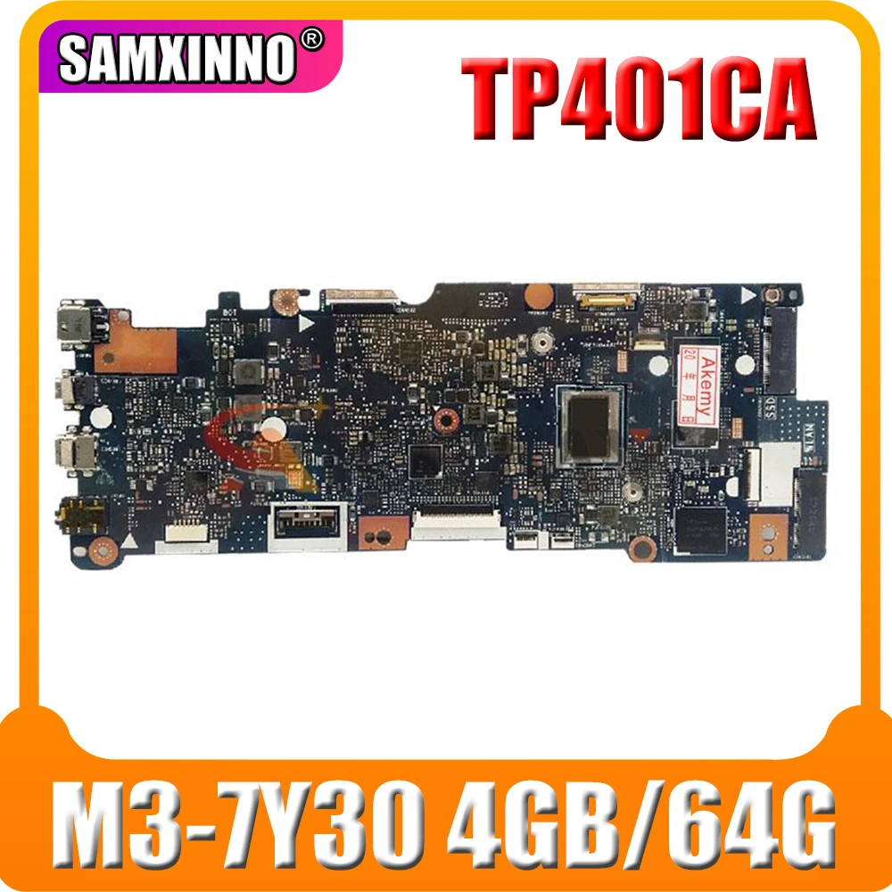 New TP401CA Mainboard REV2.0 W/ M3-7Y30 4GB/64G-SSD For ASUS TP401CAE TP401CA TP401C laptop motherboard 100% Tested Working
New TP401CA Mainboard REV2.0 W/ M3-7Y30 4GB/64G-SSD For ASUS TP401CAE TP401CA TP401C laptop motherboard 100% Tested Working