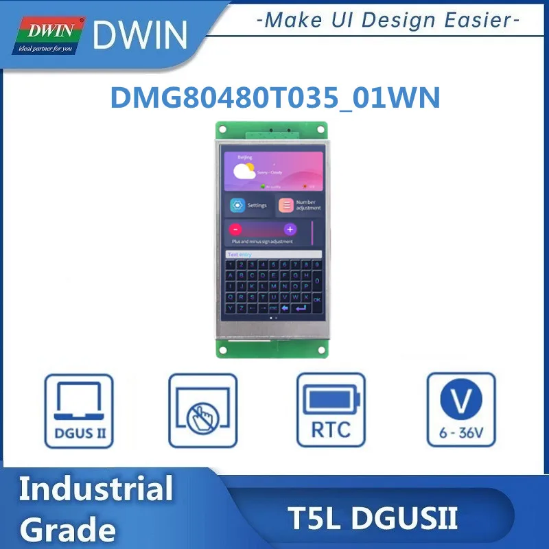 DWIN 3.5 Inch HMI Smart Module, 480*800 TFT Display, TTL Communication, IPS LCD Panel - DMG80480T035_01W
DWIN 3.5 Inch HMI Smart Module, 480*800 TFT Display, TTL Communication, IPS LCD Panel - DMG80480T035_01W