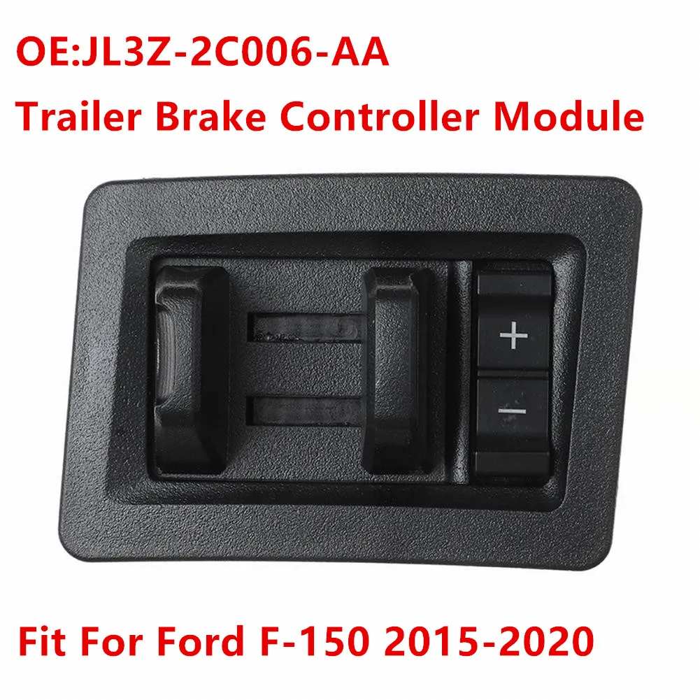 In-Dash Trailer Brake Controller Module Kit 2015-2020 For Ford F-150 JL3Z-2C006-AA Trailer Brake Controller Module
In-Dash Trailer Brake Controller Module Kit 2015-2020 For Ford F-150 JL3Z-2C006-AA Trailer Brake Controller Module