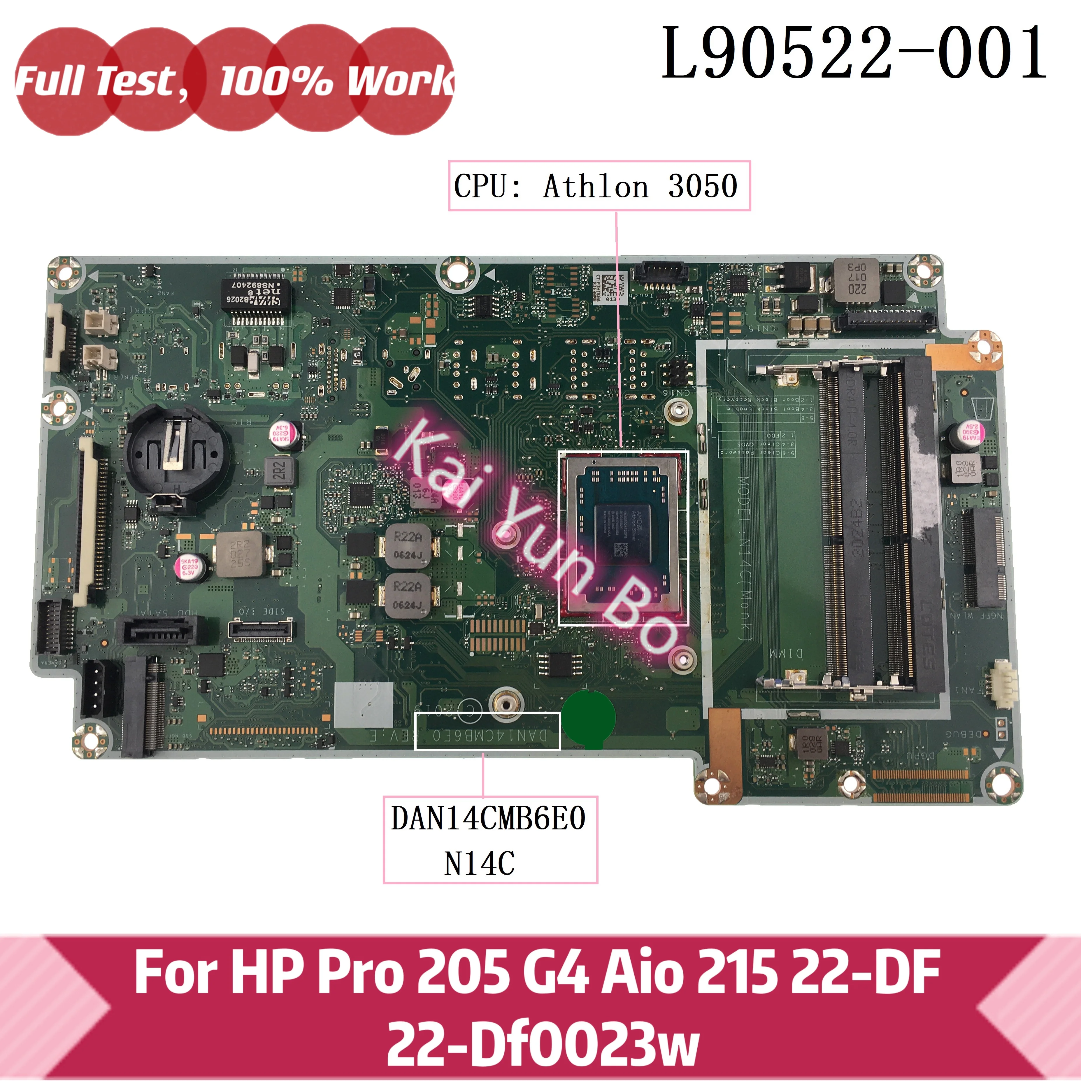 DAN14CMB6E0 N14C HP Pro 205 G4 Aio 215 22-DF 22-Df0023w Материнская плата для ноутбука L90522-001 L90522-601 с процессором Athlon 3050 DDR4
DAN14CMB6E0 N14C HP Pro 205 G4 Aio 215 22-DF 22-Df0023w Материнская плата для ноутбука L90522-001 L90522-601 с процессором Athlon 3050 DDR4