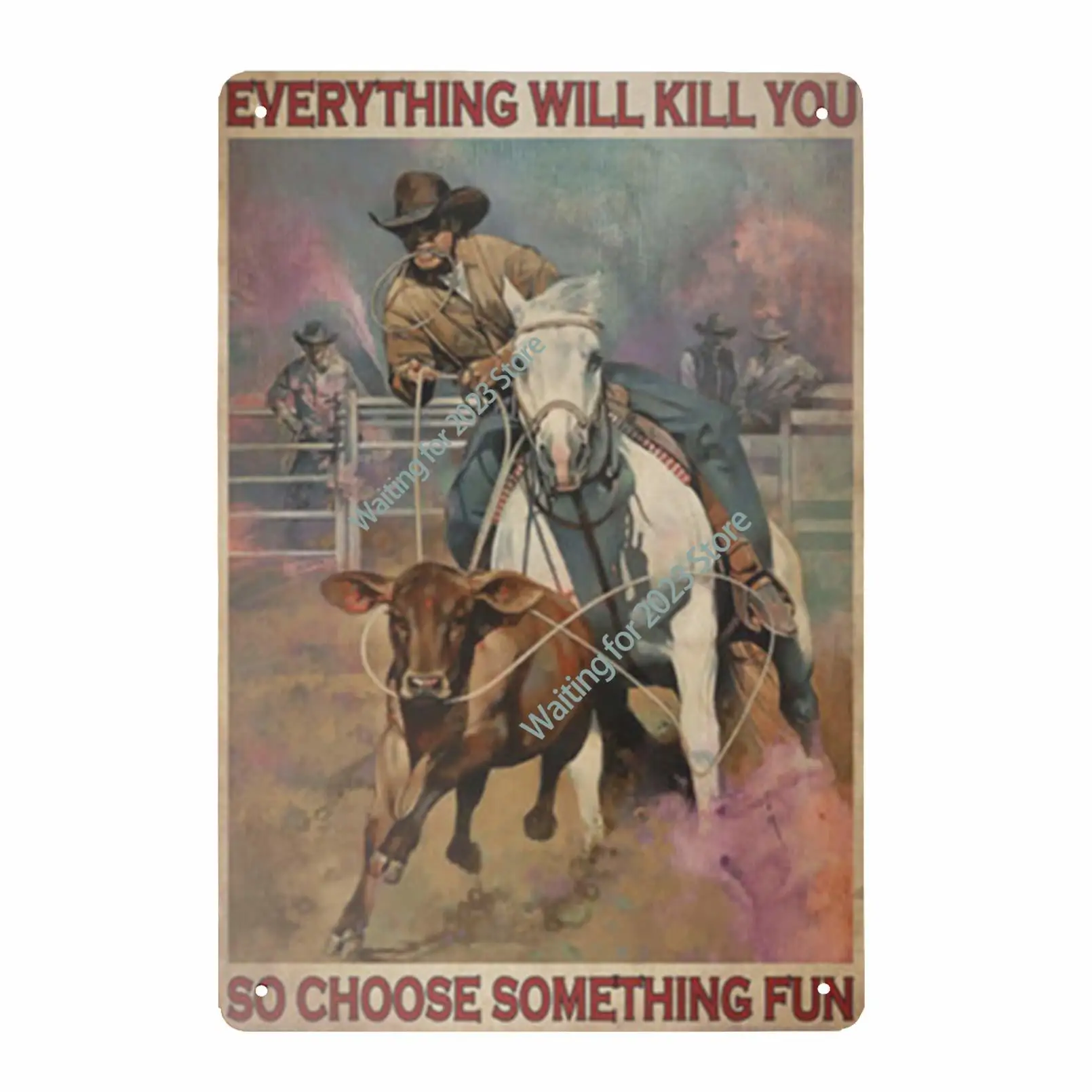 Metal tin Sign Cowboy Everything Will Kill You tin Sign Vintage Garage bar Coffee Shop Home Wall Decoration Cowboy Sign
Metal tin Sign Cowboy Everything Will Kill You tin Sign Vintage Garage bar Coffee Shop Home Wall Decoration Cowboy Sign