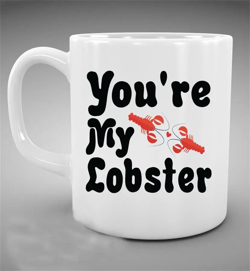 

You're My Lobster Mug Wife Husband Valentine's Day Gifts Coffee Mugs Home Decal Friend Gifts Kid Milk Mugs Novelty Beer Cups