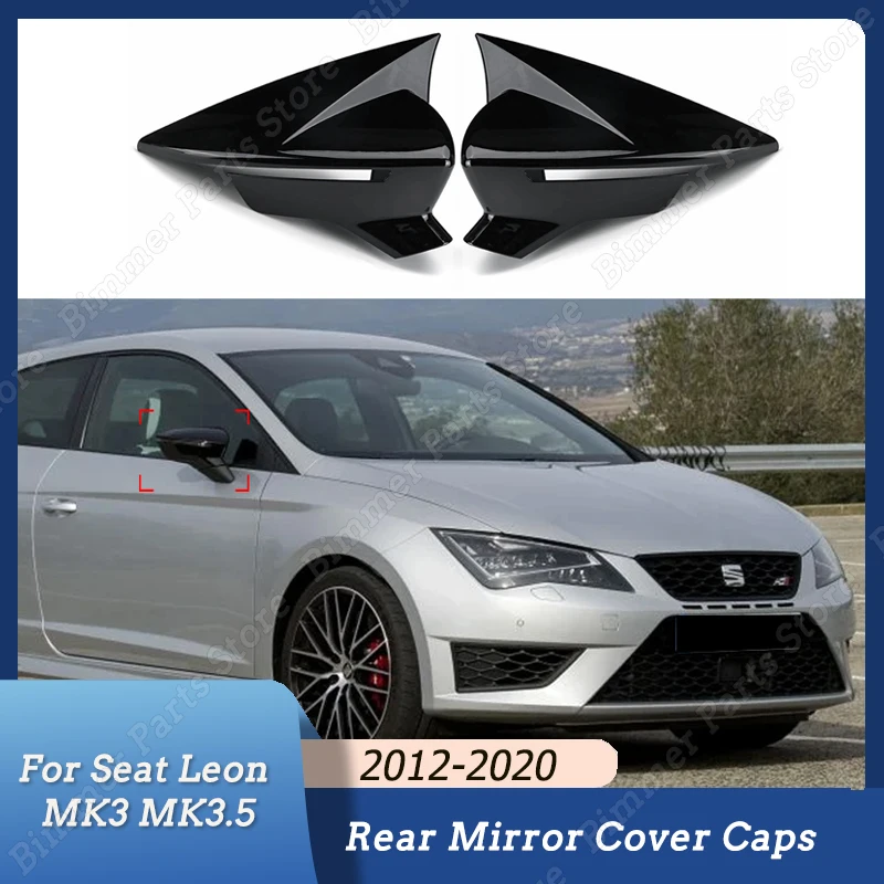 

For Seat Leon MK3 MK3.5 Rear View Mirror Cover 5F SC ST FR Cupra Hatchback/Coupe/Estate 2012-2020 Shell Trim Side Mirror Caps