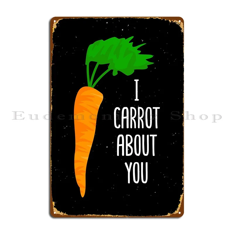I Carrot About You Wall Ar Metal Sign Bar Club Home Print Kitchen Tin Sign Poster
I Carrot About You Wall Ar Metal Sign Bar Club Home Print Kitchen Tin Sign Poster
