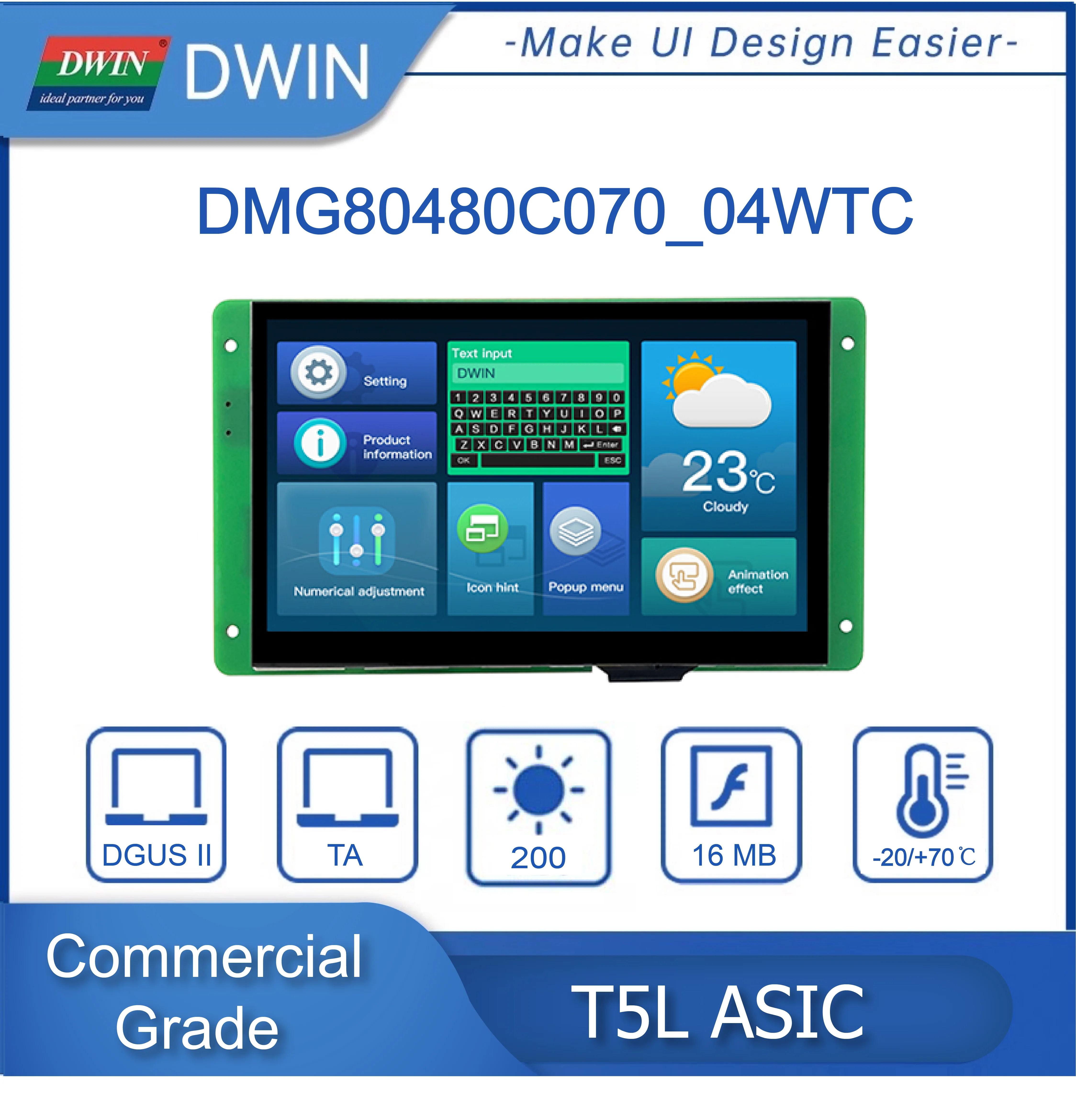 DWIN 7 Inch 800x480 HMI Display TA/ DGUS System TN RTP Commercial Screen DMG80480C070_04W
DWIN 7 Inch 800x480 HMI Display TA/ DGUS System TN RTP Commercial Screen DMG80480C070_04W