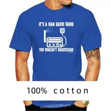 It`s A HAM Radio Thing You Wouldnt Understand T-Shirt Mens Ladies Unisex Fit 2023 Brand T Shirt Homme Tees Harajuku