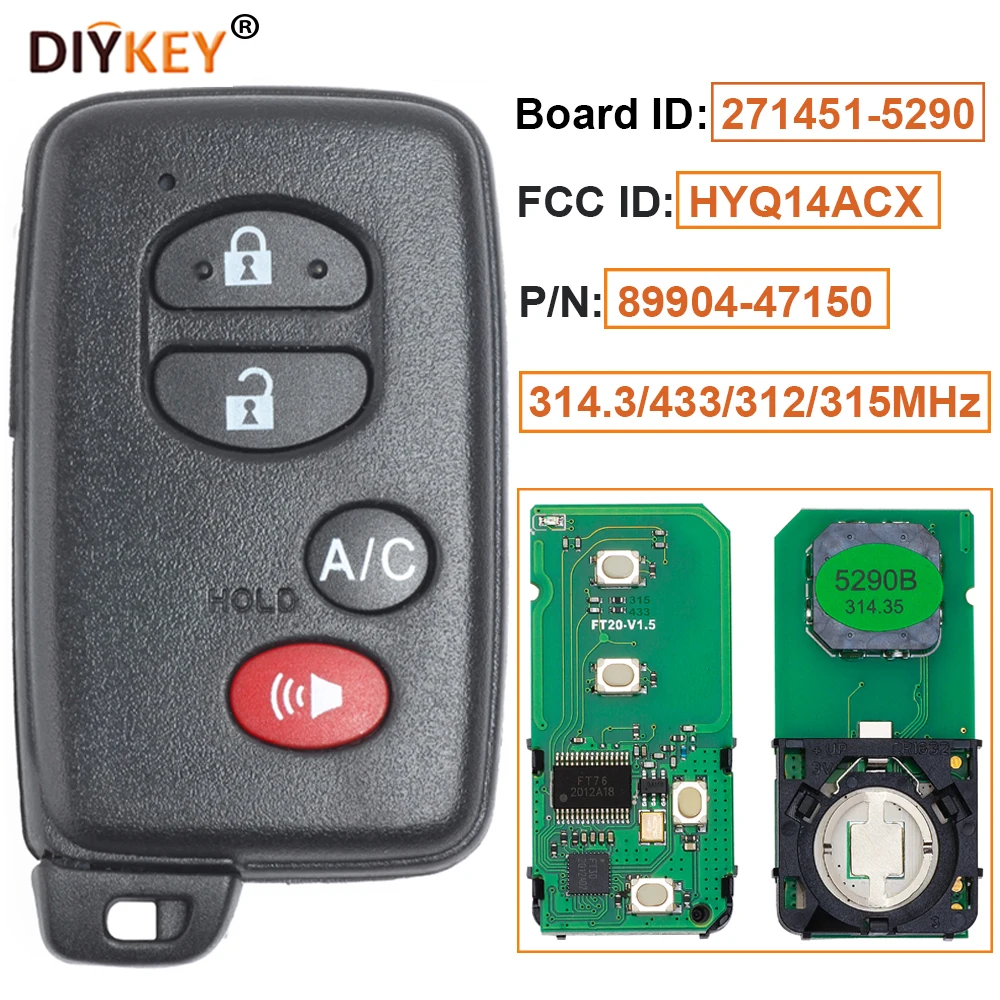 DIYKEY Board:271451-5290 FCC:HYQ14ACX 314.3/433/312/315MHz 4B Smart Remote Key Fob for Toyota Prius 2010-2015 P/N: 89904-47150
DIYKEY Board:271451-5290 FCC:HYQ14ACX 314.3/433/312/315MHz 4B Smart Remote Key Fob for Toyota Prius 2010-2015 P/N: 89904-47150