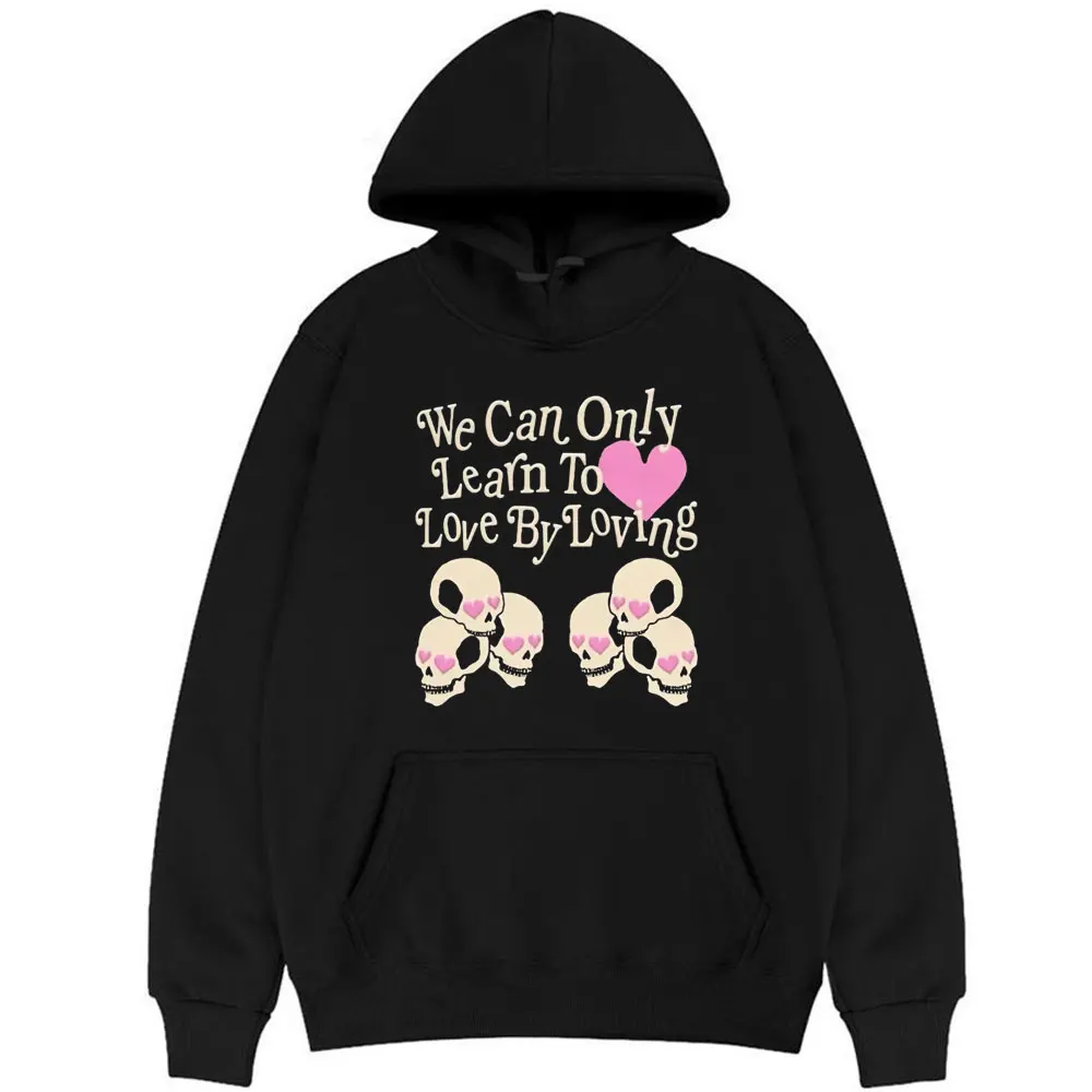 We Can Only Learn To Love By Loving Skeleton Loves Graphic Print Hoodie Tops Men Women Hip Hop Oversized Hoodies Mens Sweatshirt
We Can Only Learn To Love By Loving Skeleton Loves Graphic Print Hoodie Tops Men Women Hip Hop Oversized Hoodies Mens Sweatshirt