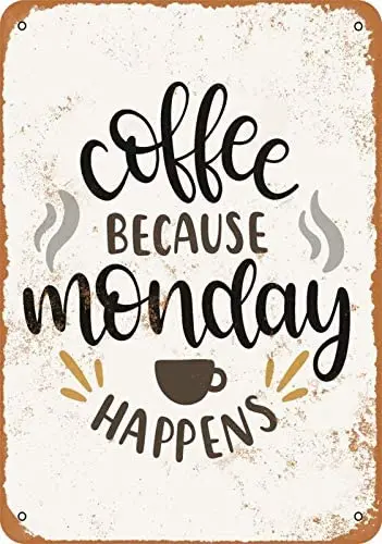Coffee Because Monday Happens 2 - Rusty Look Vintage Signs Tin Signs Garage Home Wall Decoration
Coffee Because Monday Happens 2 - Rusty Look Vintage Signs Tin Signs Garage Home Wall Decoration