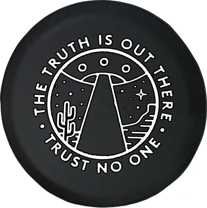 The Truth is Out There Trust No One Spare Tire Cover for , Camper, SUV With or Without Backup Camera Hole
The Truth is Out There Trust No One Spare Tire Cover for , Camper, SUV With or Without Backup Camera Hole