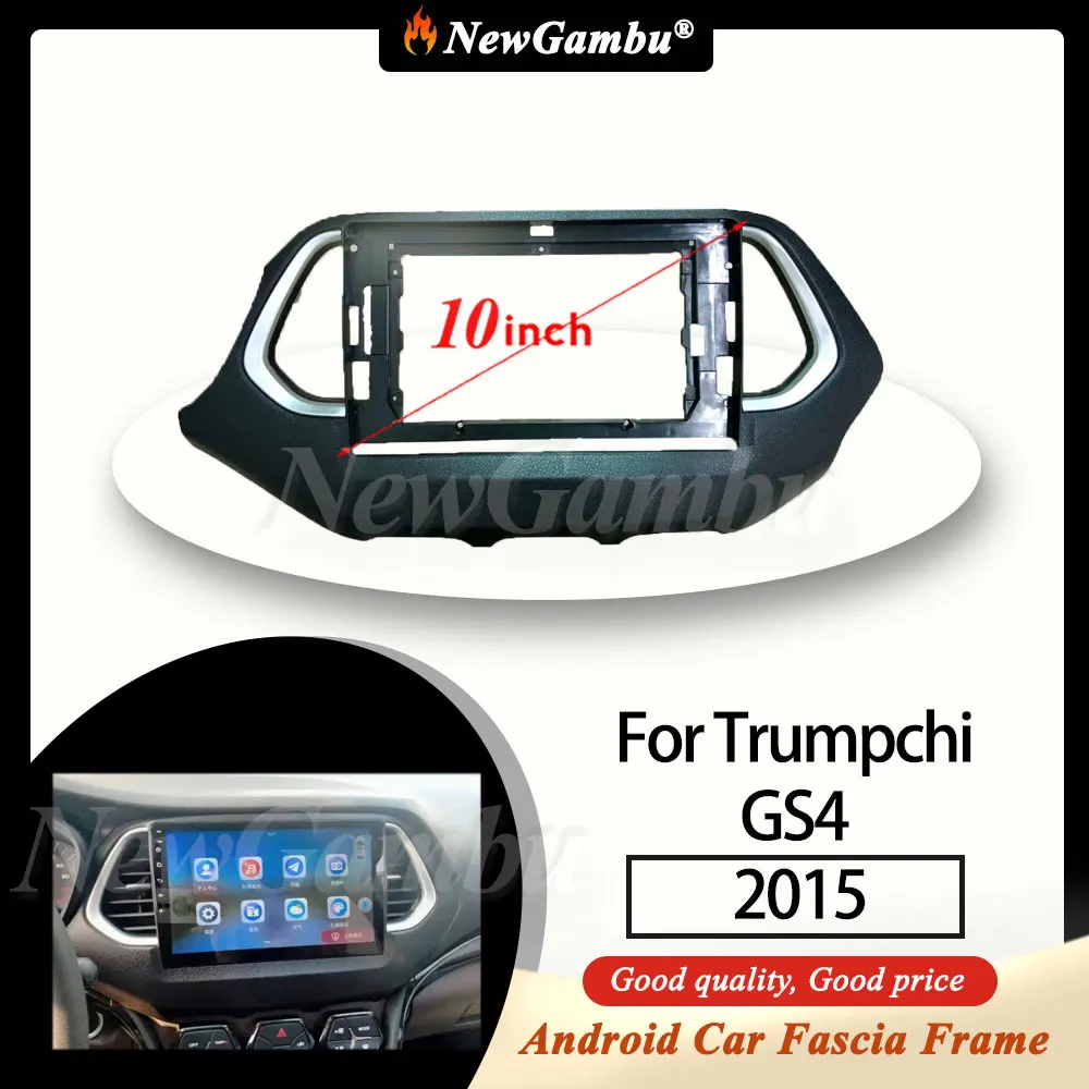 NewGambu 10 inch For Trumpchi GS4 2015 Frame Audio Adaptor Dash Trim Kits Facia Panel Radio Player screen 2 Din
NewGambu 10 inch For Trumpchi GS4 2015 Frame Audio Adaptor Dash Trim Kits Facia Panel Radio Player screen 2 Din