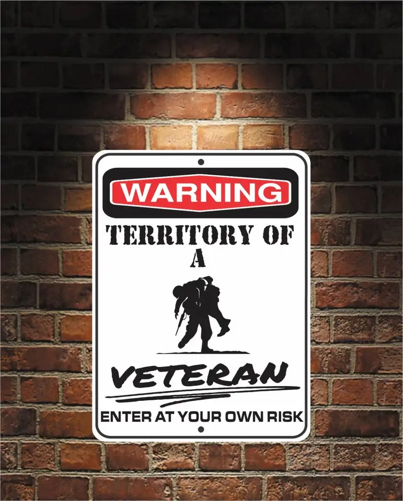 Warning Territory Of a Veteran 9 x 12 Predrilled Aluminum Sign
