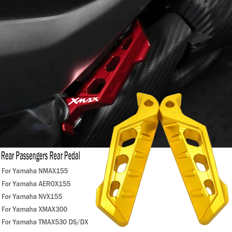 

Motorcycle Parts Rear Pedal Passenger Footrest Pegs Foot for YAMAHA XMAX 300 NMAX155 AEROX155 NVX155 TMAX530 DS DX CNC
