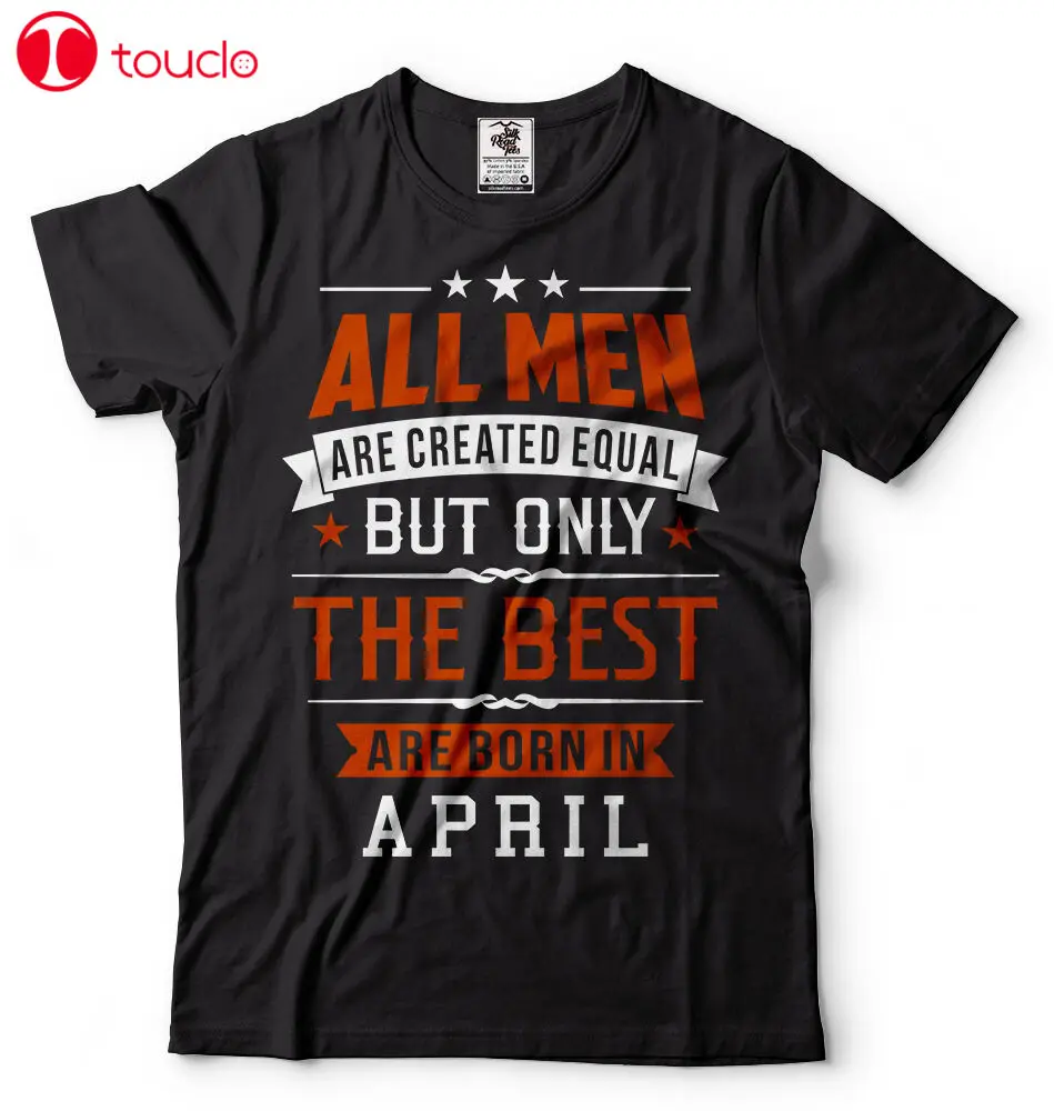 Born In April Birthday Gift T-Shirt Only The Best Are Born I April Gift Tee Unisex Women Men Tee Shirt
Born In April Birthday Gift T-Shirt Only The Best Are Born I April Gift Tee Unisex Women Men Tee Shirt