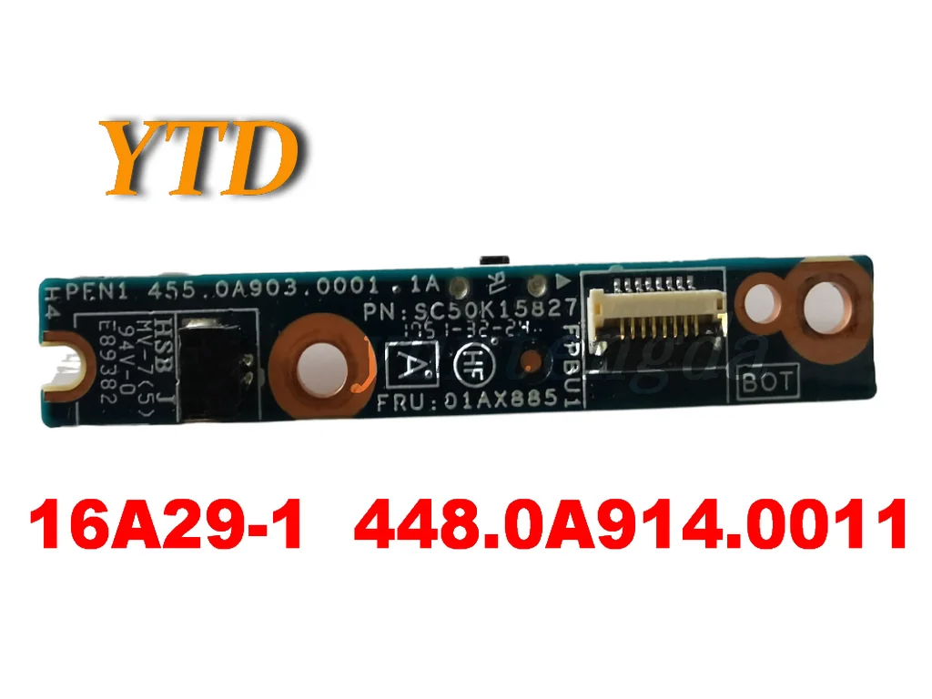 Original For Thinkpad X1 Yoga 2 gen Laptop Power Botton Board 01AX885 455.0A903.0001 16A29-1 448.0A914.0011 Tested Good Free Sh
Original For Thinkpad X1 Yoga 2 gen Laptop Power Botton Board 01AX885 455.0A903.0001 16A29-1 448.0A914.0011 Tested Good Free Sh