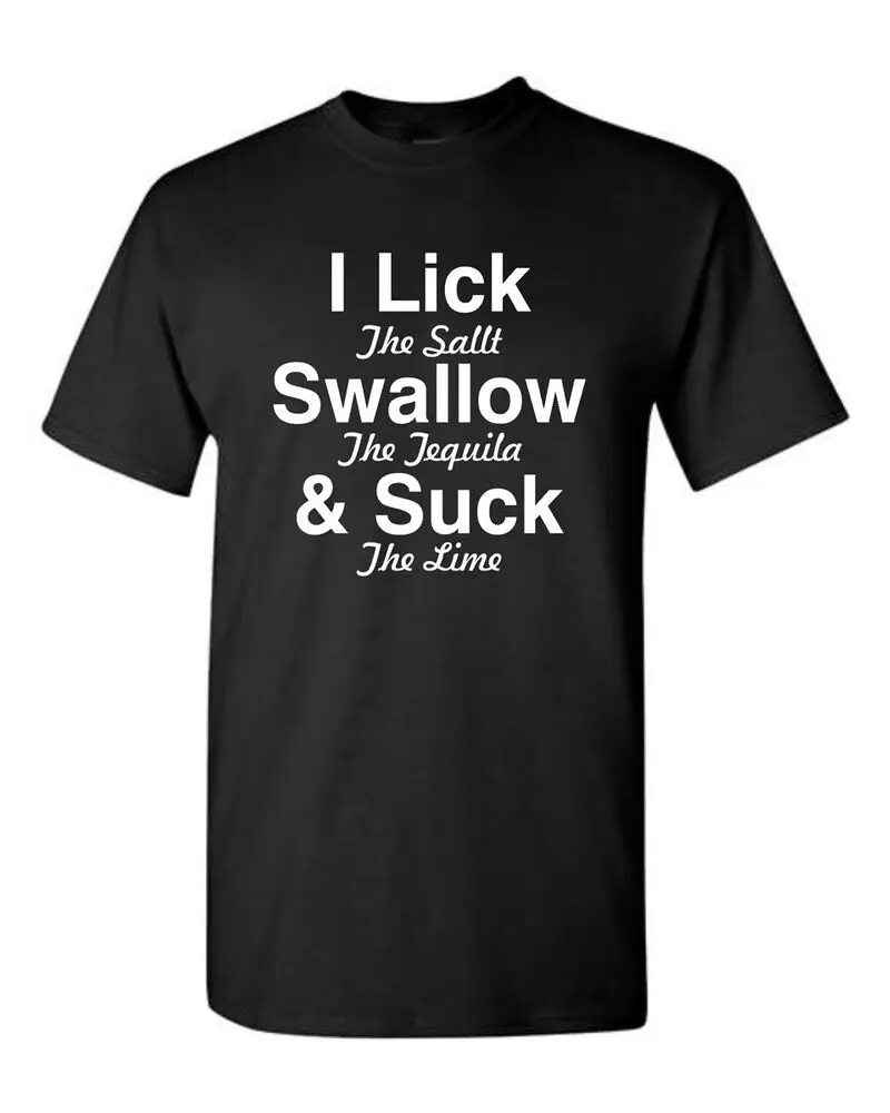 Забавная футболка унисекс I Lick The соль Ласточка Текила и сосать Лайм 296 футболки