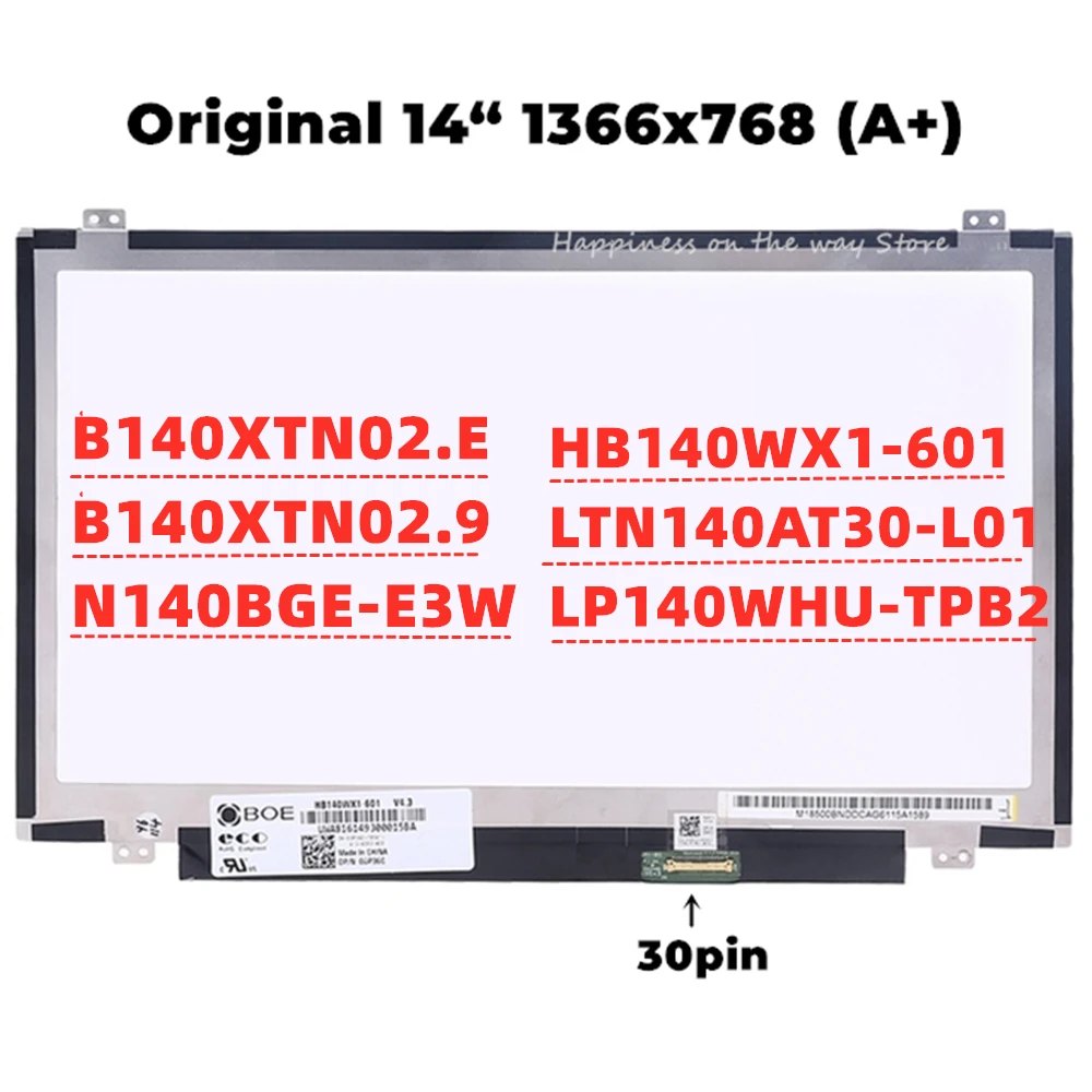 14 Inch Slim HD 30PINS LTN140AT30-L01 B140XTN02.9 N140BGE-E3W LP140WHU-TPB2 B140XTN02.E HB140WX1-601
14 Inch Slim HD 30PINS LTN140AT30-L01 B140XTN02.9 N140BGE-E3W LP140WHU-TPB2 B140XTN02.E HB140WX1-601