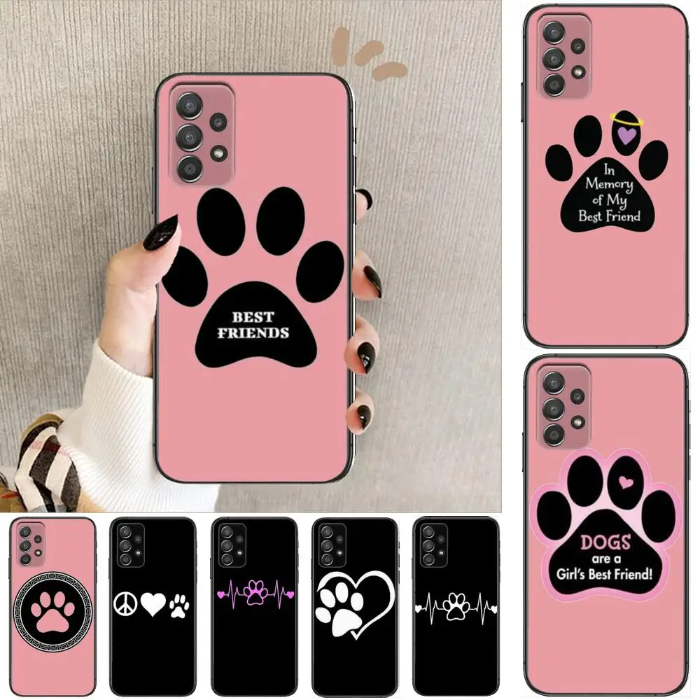 

Best friends Dog paw Phone Case Hull For Samsung Galaxy A70 A50 A51 A71 A52 A40 A30 A31 A90 A20E 5G a20s Black Shell Art Cell Co