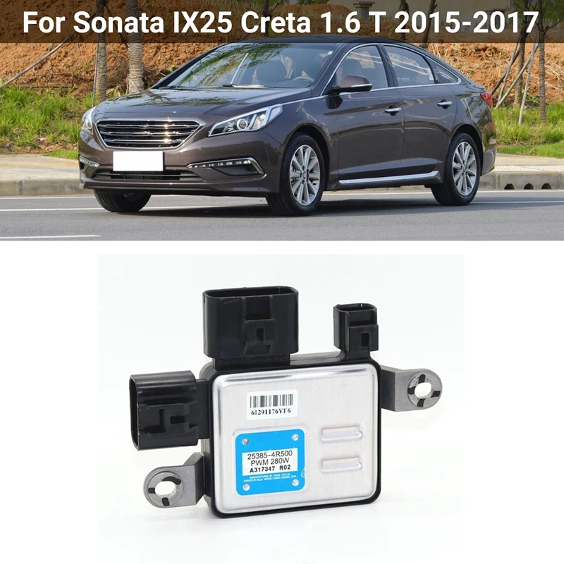 253854R500 Car Cooling Fan Controller Pwm For Hyundai Sonata IX25 Creta 1.6 T 2015-2017 For Kia Optima Forte 2013-2015
253854R500 Car Cooling Fan Controller Pwm For Hyundai Sonata IX25 Creta 1.6 T 2015-2017 For Kia Optima Forte 2013-2015