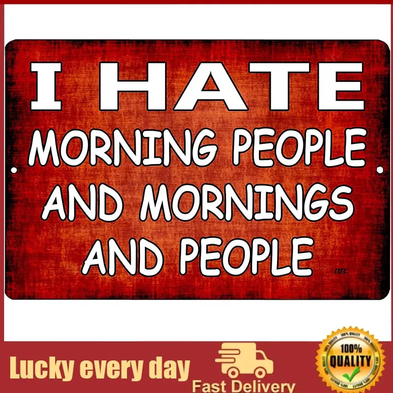 Rogue River Tactical Funny Sarcastic Work Office Retail Metal Tin Sign Wall Decor Bar Boss Employee Coworker I Hate Morning
Rogue River Tactical Funny Sarcastic Work Office Retail Metal Tin Sign Wall Decor Bar Boss Employee Coworker I Hate Morning