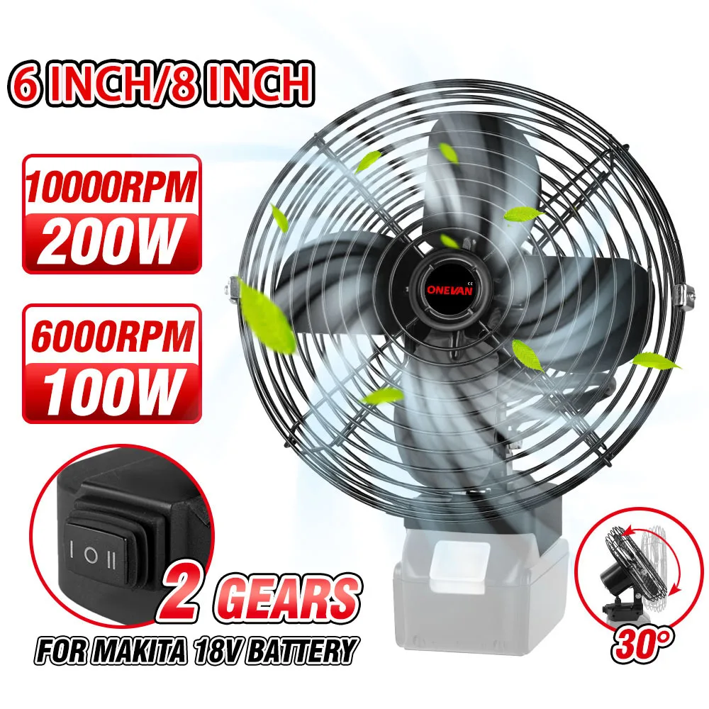 6/8 INCH 200W 10000RPM Cordless Electric Portable Motor Fan 2 Speed Adjustable For Home Outdoor Camping For Makita 18V Battery
6/8 INCH 200W 10000RPM Cordless Electric Portable Motor Fan 2 Speed Adjustable For Home Outdoor Camping For Makita 18V Battery