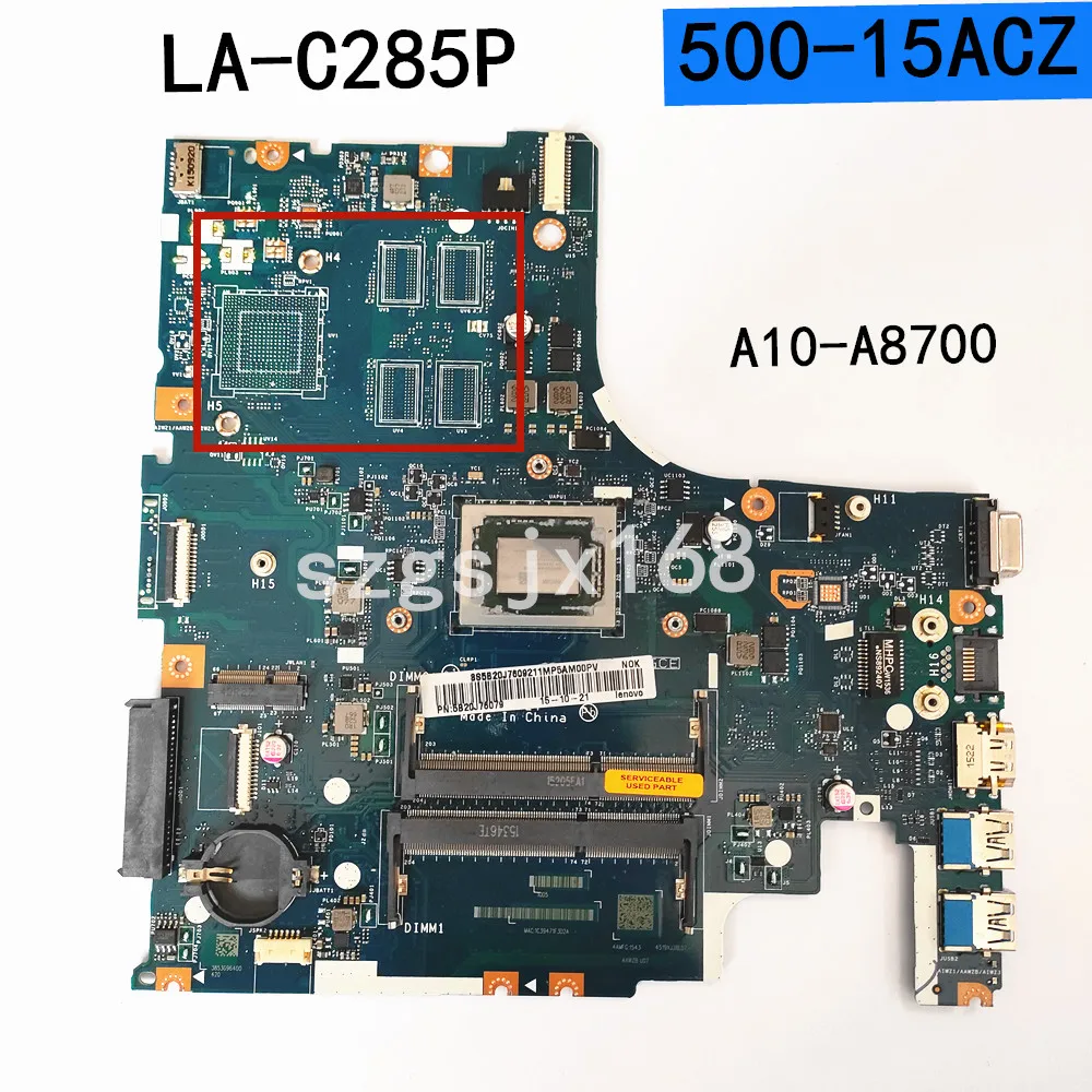 AAWZA-ZB LA-C285P baseboard for Lenovo Ideapad 500-15ACZ notebook, with A10-8700P CPU, 5B20J76079
AAWZA-ZB LA-C285P baseboard for Lenovo Ideapad 500-15ACZ notebook, with A10-8700P CPU, 5B20J76079