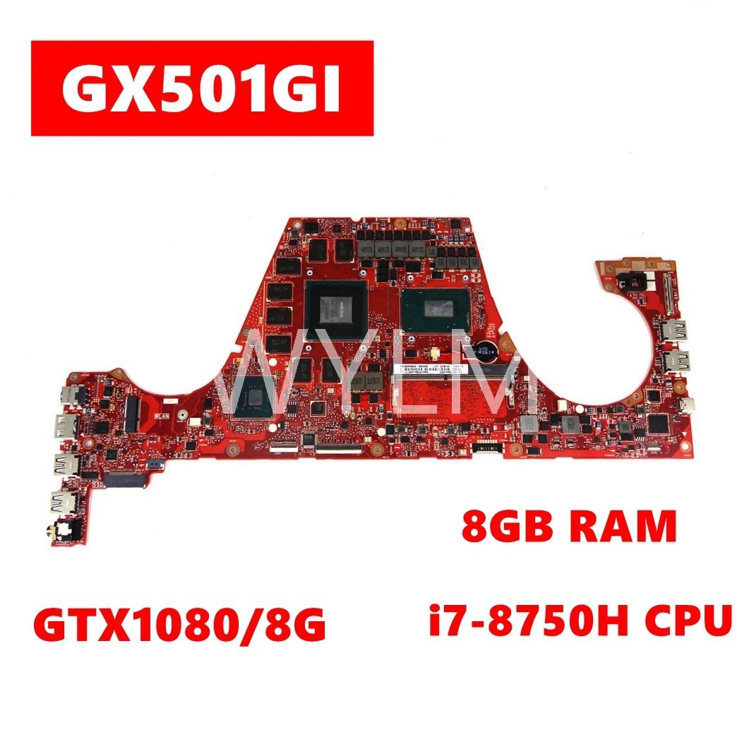 GX501GI 8GB RAM i7-8750H CPU GTX1080/8G Mainboard REV1.3 For ASUS ROG Zephyrus GX501 GX501GI GX501G Laptop Motherboard Tested
GX501GI 8GB RAM i7-8750H CPU GTX1080/8G Mainboard REV1.3 For ASUS ROG Zephyrus GX501 GX501GI GX501G Laptop Motherboard Tested