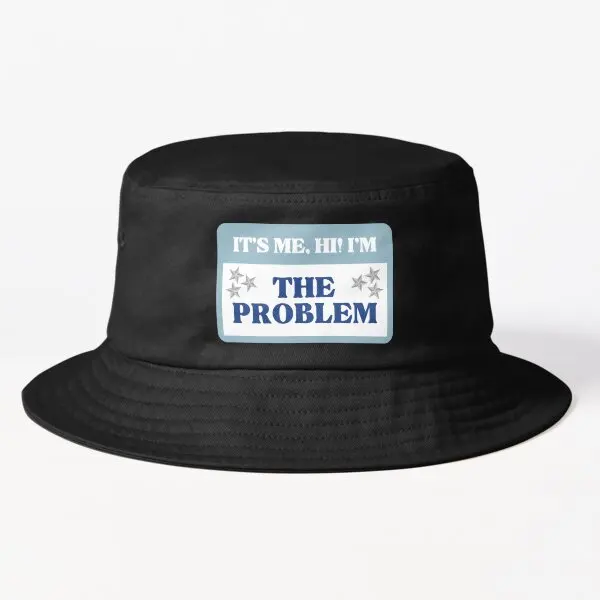 It Is Me Hi I Am The Problem Anti Hero Bucket Hat Black Solid Color Mens Sun Casual Spring Hip Hop Women Caps Fishermen Fish
It Is Me Hi I Am The Problem Anti Hero Bucket Hat Black Solid Color Mens Sun Casual Spring Hip Hop Women Caps Fishermen Fish