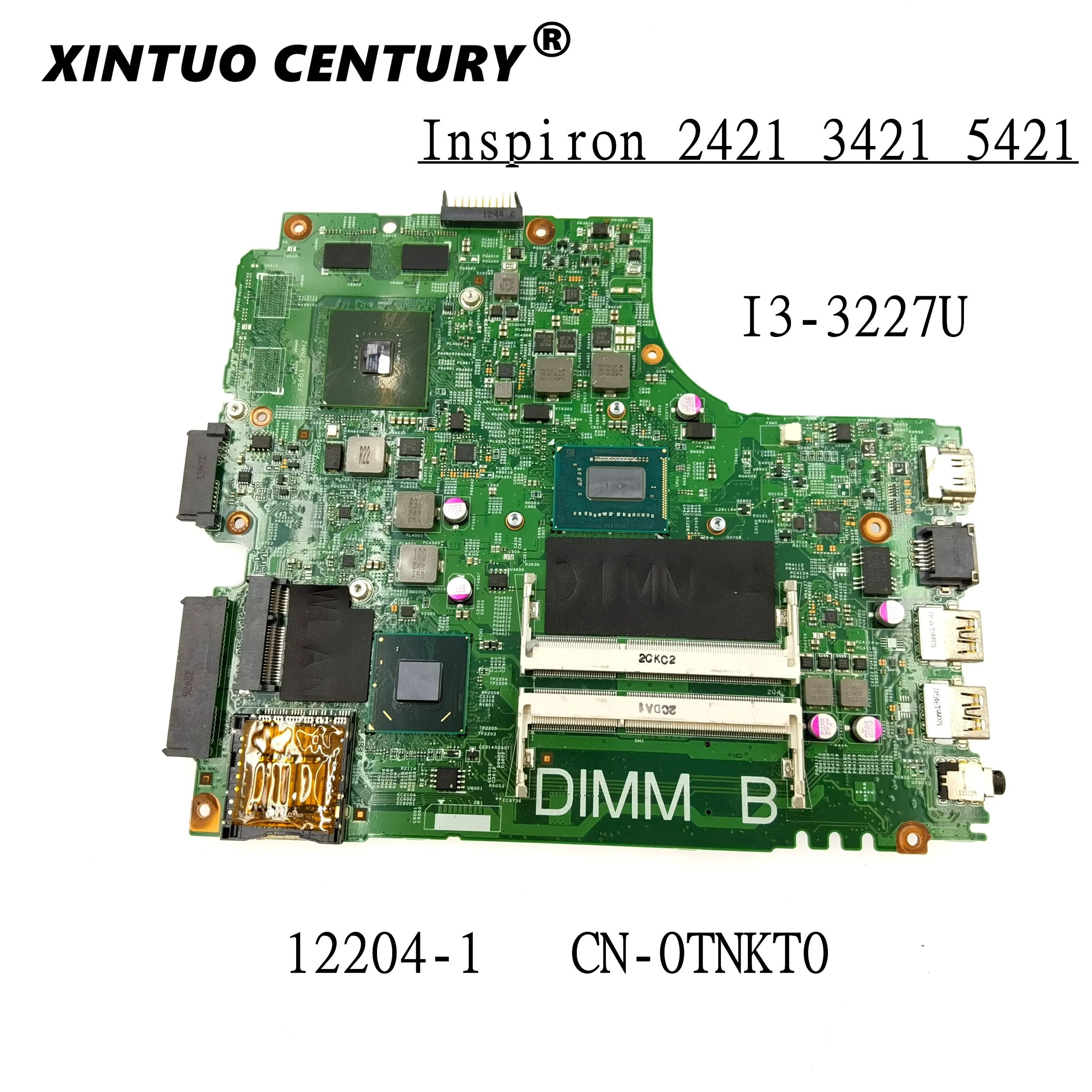 CN-0TNKT0 0TNKT0 TNKT0 for Dell INSPIRON 2421 3421 5421 laptop motherboard with SR0XF I3-3227U CPU GT620M 12204-1 100% test work
CN-0TNKT0 0TNKT0 TNKT0 for Dell INSPIRON 2421 3421 5421 laptop motherboard with SR0XF I3-3227U CPU GT620M 12204-1 100% test work