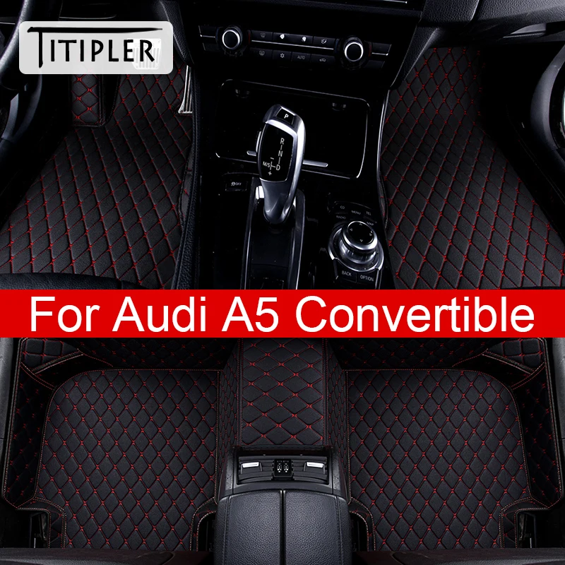 TITIPLER Car Floor Mats For Audi A5 Convertible Quattro Foot Coche Accessories Auto Carpets
TITIPLER Car Floor Mats For Audi A5 Convertible Quattro Foot Coche Accessories Auto Carpets