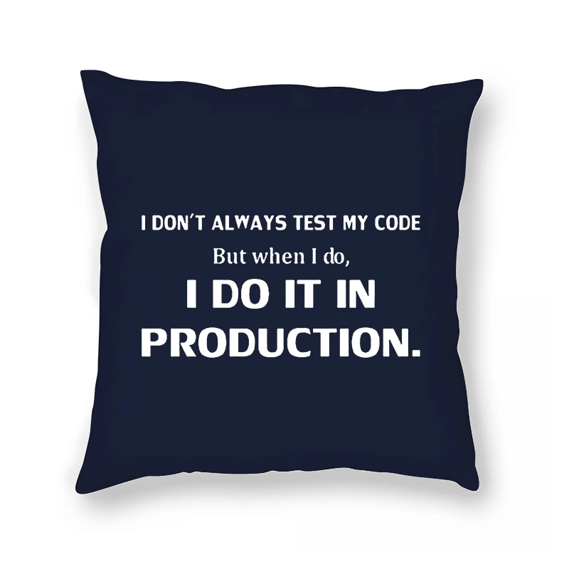 Unisex Pillow Case Code Test Programmer Developer Coder Software Engineer CS Joke Humor Funny Artwork
Unisex Pillow Case Code Test Programmer Developer Coder Software Engineer CS Joke Humor Funny Artwork