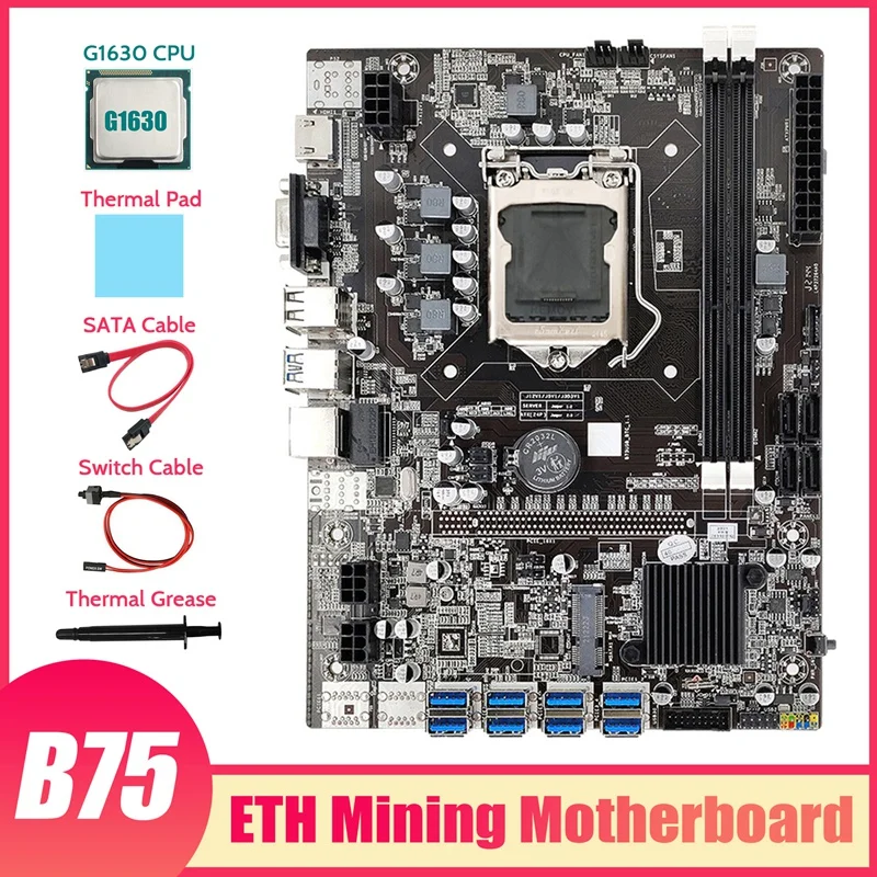 B75 ETH Mining Motherboard 8XPCIE To USB+G1630 CPU+Thermal Grease+Thermal Pad+SATA Cable+Switch Cable USB Motherboard
B75 ETH Mining Motherboard 8XPCIE To USB+G1630 CPU+Thermal Grease+Thermal Pad+SATA Cable+Switch Cable USB Motherboard
