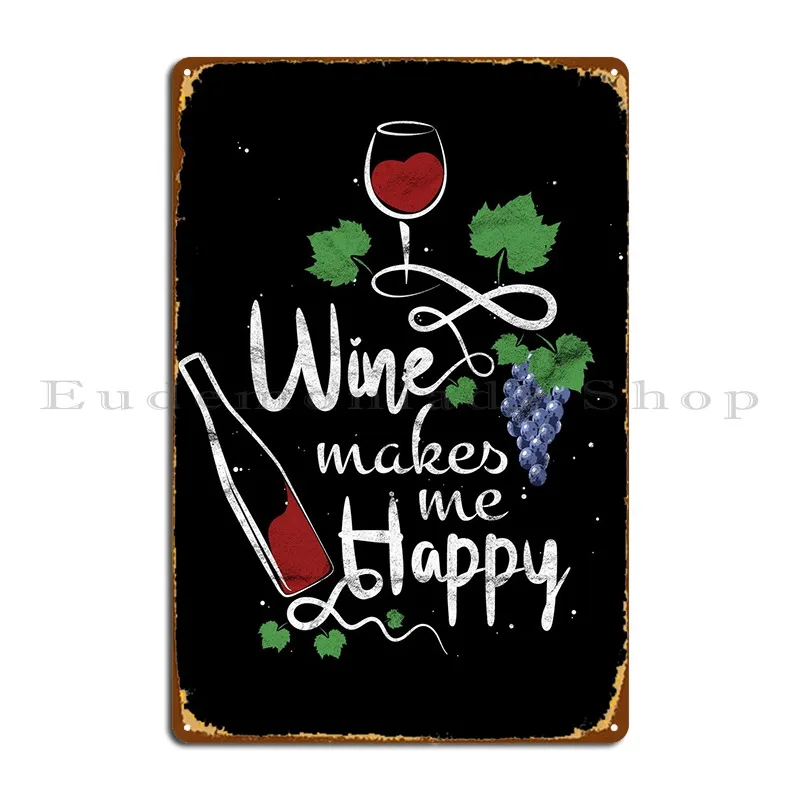 Wine Makes Me Happy Metal Sign Poster Rusty Wall Decor Bar Cave Customized Club Tin Sign Poster
Wine Makes Me Happy Metal Sign Poster Rusty Wall Decor Bar Cave Customized Club Tin Sign Poster