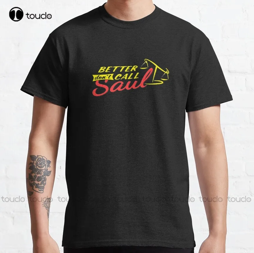 Better Don'T Call Saul Funny Logo Saul Goodman, Better Call Saul, Breaking Bad, Jimmy Mcgill Classic T-Shirt Custom Gift Xs-5Xl
Better Don'T Call Saul Funny Logo Saul Goodman, Better Call Saul, Breaking Bad, Jimmy Mcgill Classic T-Shirt Custom Gift Xs-5Xl