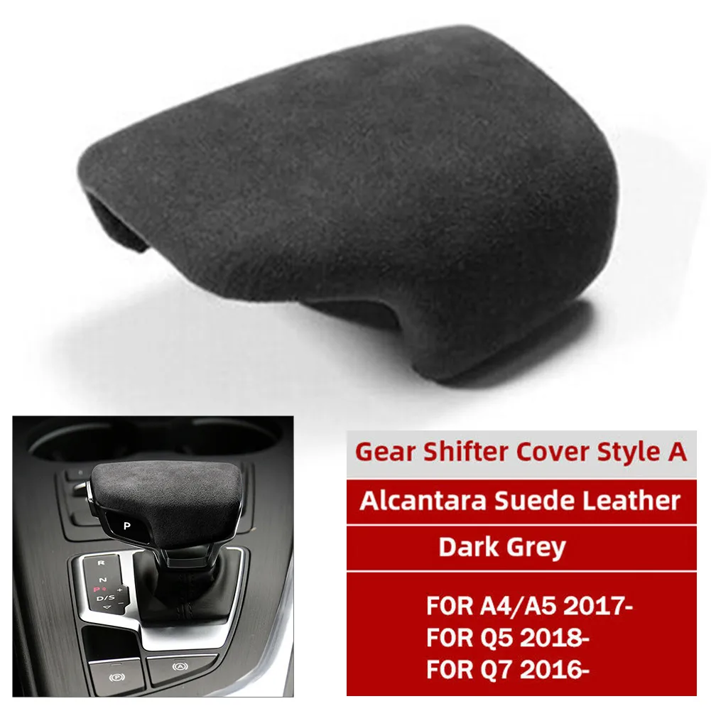 Car Gear Shift Knob Decor Cover Suede Car Shift Head Trim Interior Parts For A4 S4 S5 RS5 B9 A5 Q5 Q7
Car Gear Shift Knob Decor Cover Suede Car Shift Head Trim Interior Parts For A4 S4 S5 RS5 B9 A5 Q5 Q7