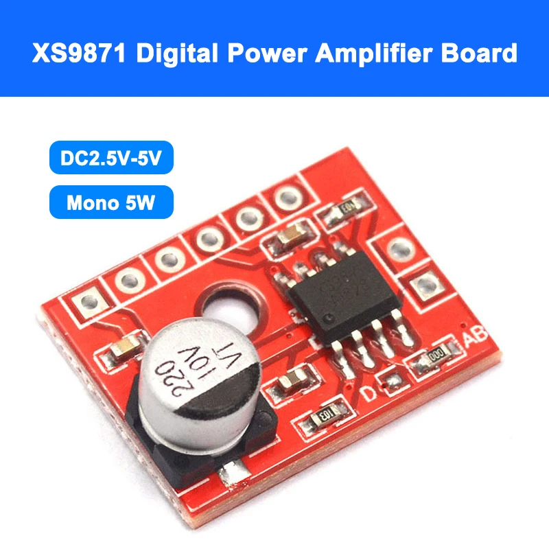 XS9871 Mini Class AB Module Digital Power Amplifier Board DC2.5V-5V Mono 5W Audio Power Amplifier module with pin
XS9871 Mini Class AB Module Digital Power Amplifier Board DC2.5V-5V Mono 5W Audio Power Amplifier module with pin