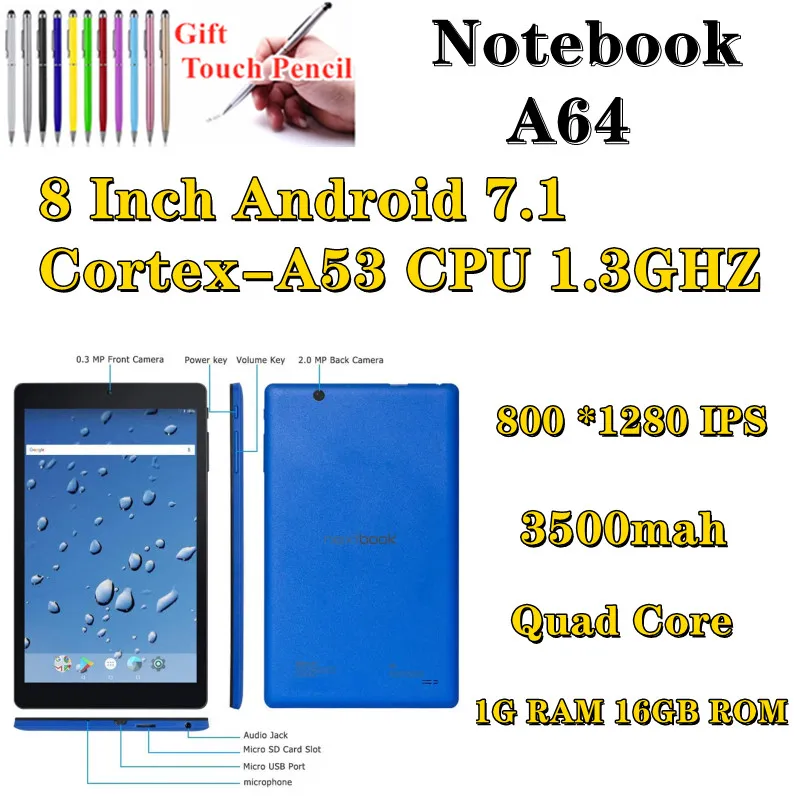 

Hot Sale 8 Inch Android 7.1 Notebook Quad Core 1GB RAM 16GB ROM ALLWINNER A64 Cortex-A53 1.3GHz CPU 1280*800 IPS Tablets PC
