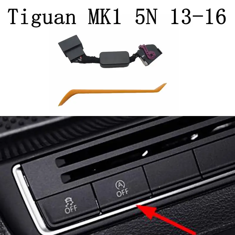 Для Sharan Old Tiguan MK1 5N 2013-2016 Автоматический запуск, остановка двигателя, система отключения устройства, датчик управления, штекерный кабель
Для Sharan Old Tiguan MK1 5N 2013-2016 Автоматический запуск, остановка двигателя, система отключения устройства, датчик управления, штекерный кабель