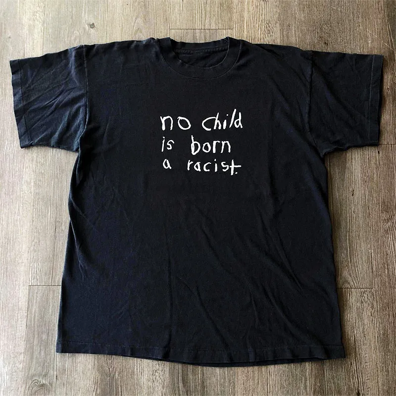 No Child Is Born A Racist Letters Printing Unisex Black T Shirts Short Sleeve Loose Cotton Retro Tops Summer Racial Equality Tee
No Child Is Born A Racist Letters Printing Unisex Black T Shirts Short Sleeve Loose Cotton Retro Tops Summer Racial Equality Tee