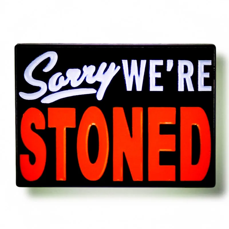 

Sorry We're Stoned Funny Sorry Were Closed Sign Enamel Pin Brooch Metal Badges Lapel Pins Brooches Jewelry Accessories